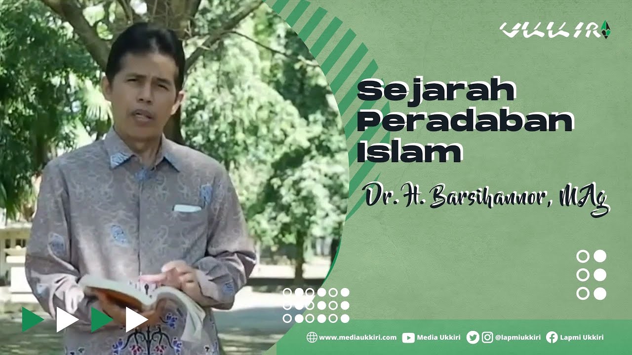 Sejarah Peradaban Islam | Dr. H. Barsihannor, M.Ag