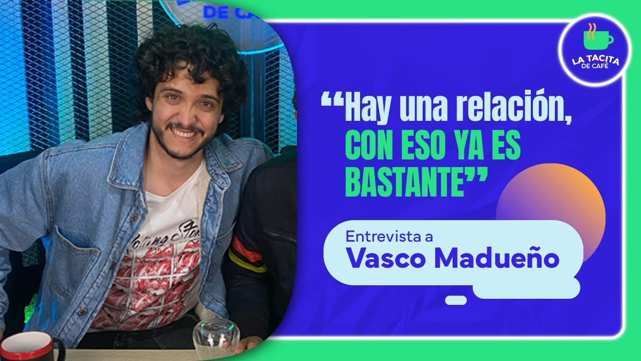 'Bueno, hay una relación eso ya es bastante' 😮 | Vasco Madueño en La Tacita de Café ☕