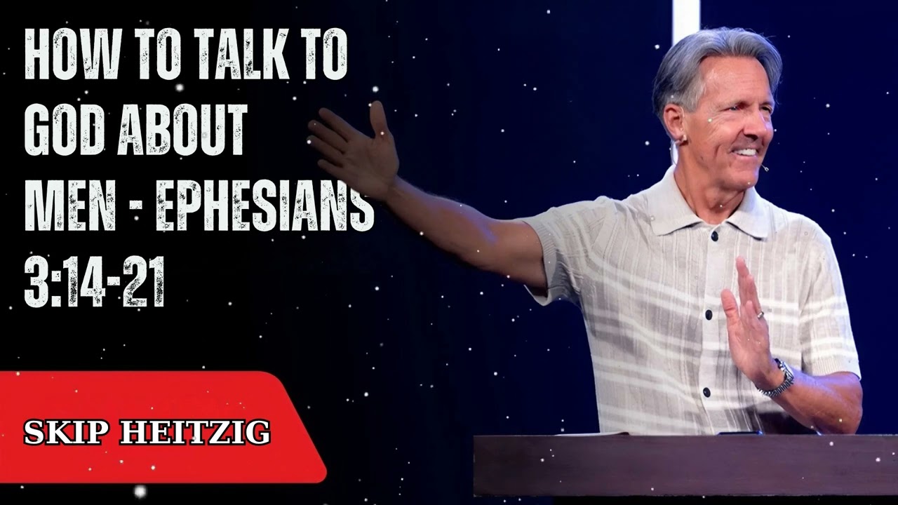 How to Talk to God About Men - Ephesians 