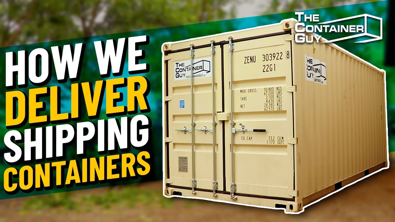 How We Deliver a 20 Foot Shipping Container - The Container Guy