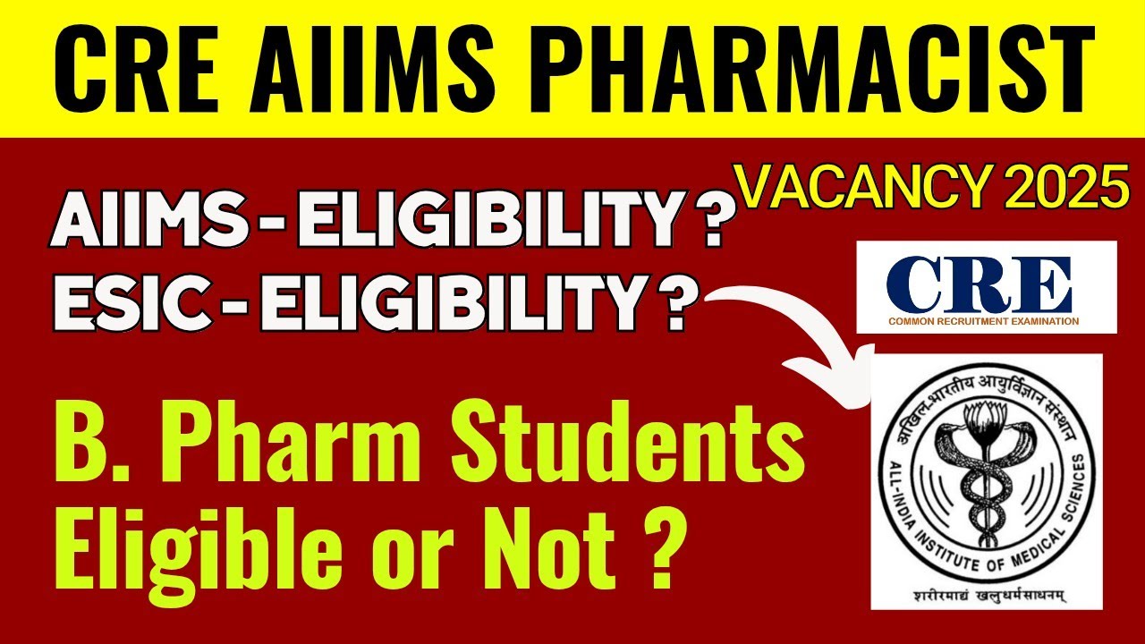 AIIMS CRE Pharmacist Vacancy 2025 - Special Doubt Session on Eligibility Criteria 📢