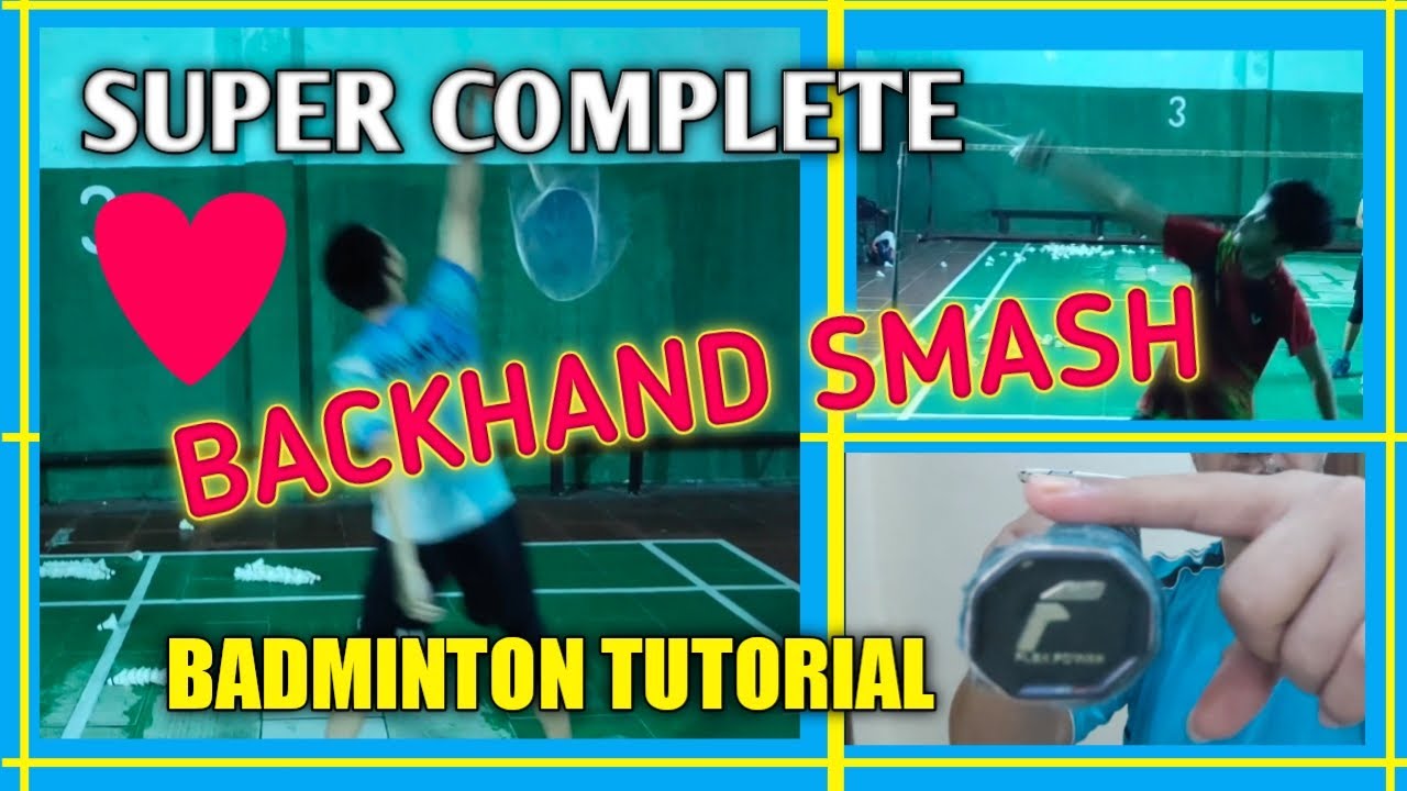 TEKNIK BADMINTON BACKHAND SMASH - Super lengkap