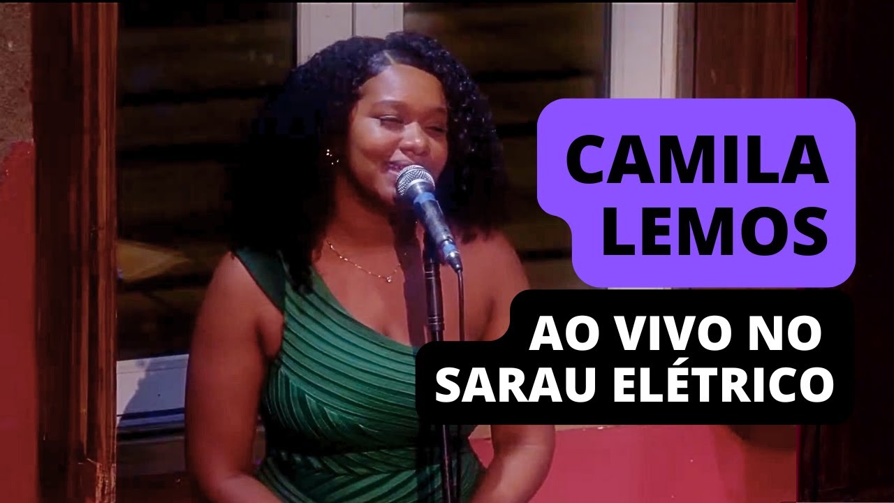 CAMILA LEMOS ao vivo no Sarau Elétrico