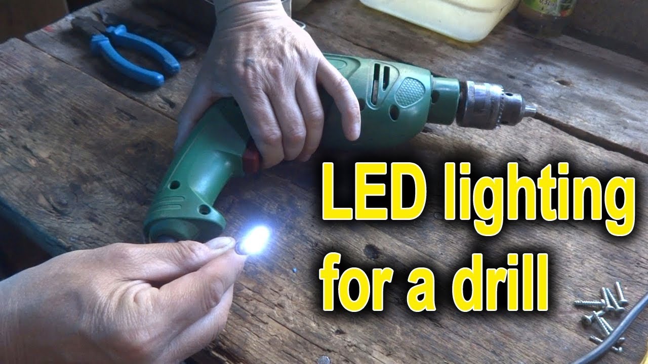 I make LED lighting for a drill