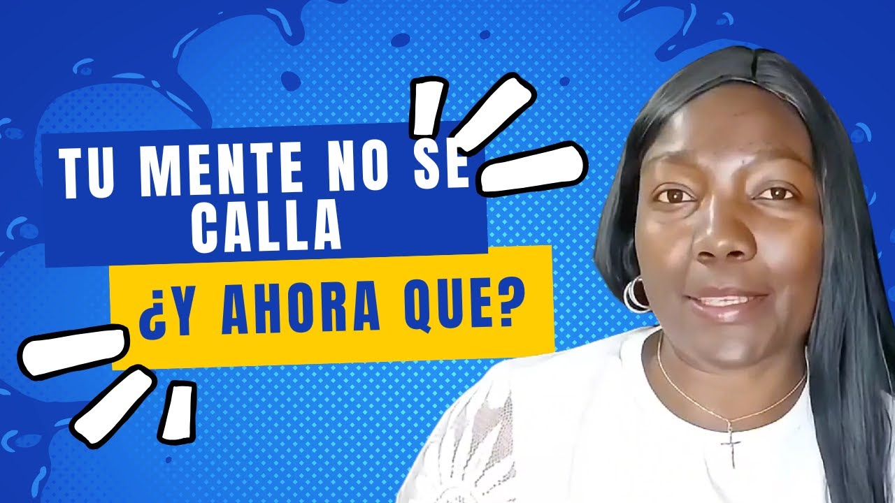 Tu mente no se calla ¿y ahora qué? | Pensar en exceso también te sabotea