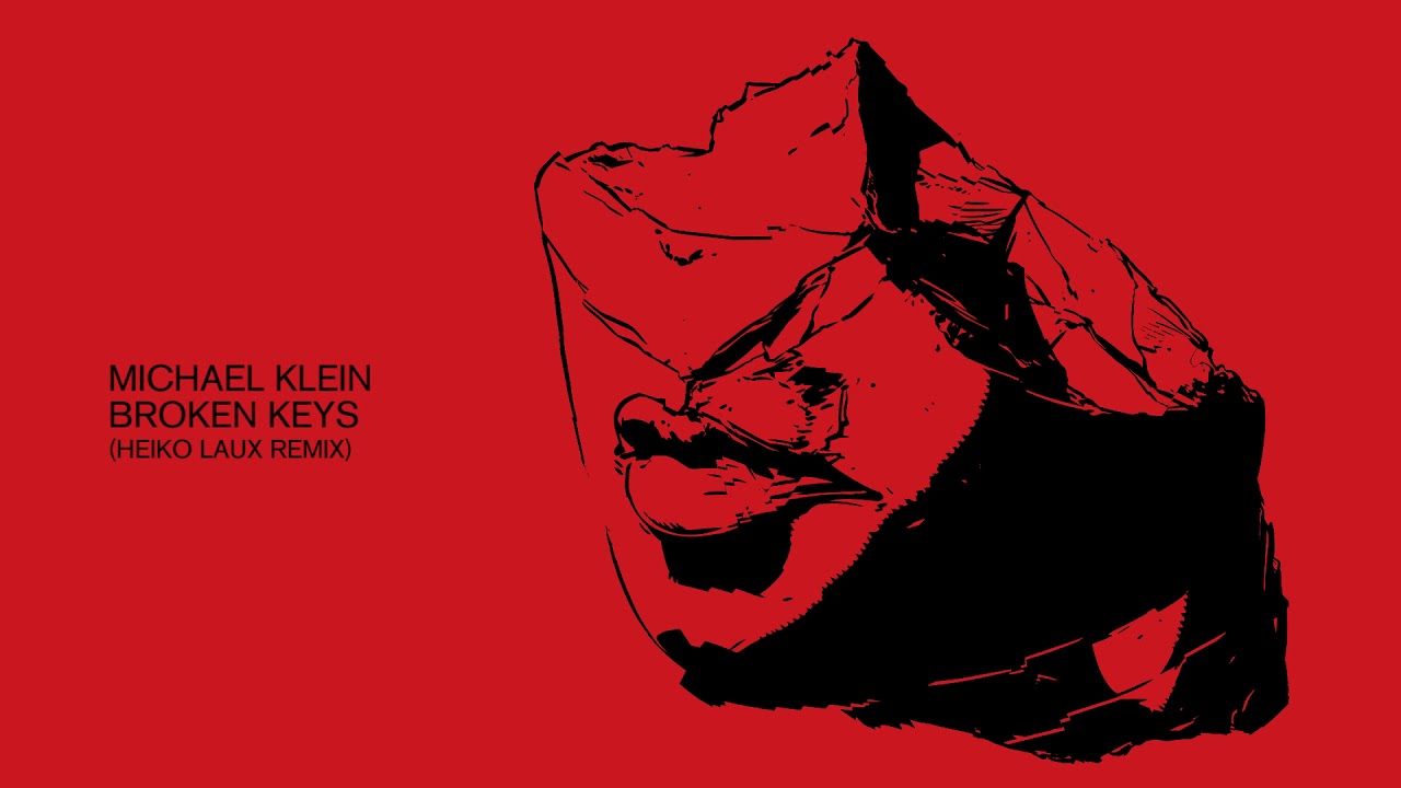 Michael Klein - Broken Keys (Heiko Laux Remix)