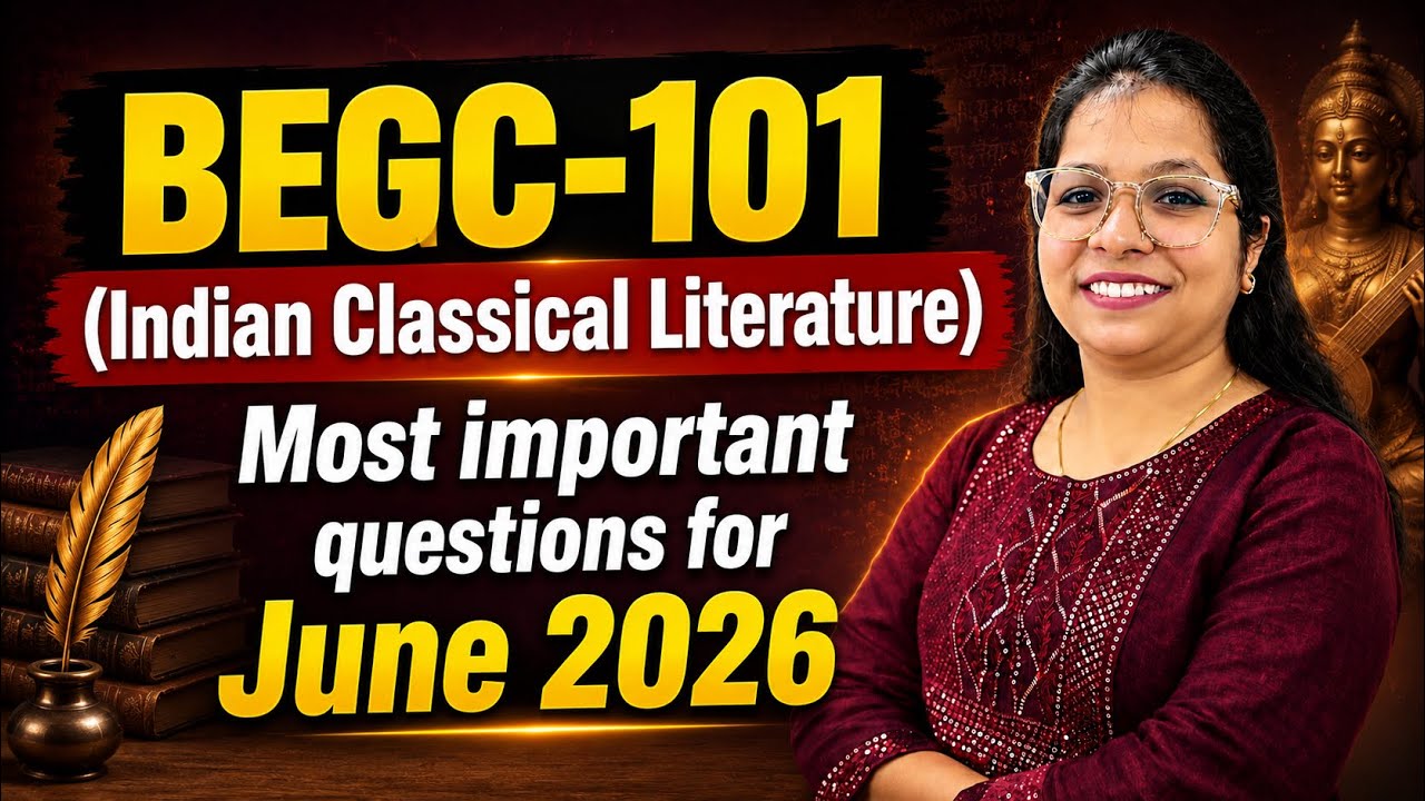 BEGC-101 (Indian Classical Literature) | Most Important Questions for June 2026 Exam | #ignou #in...
