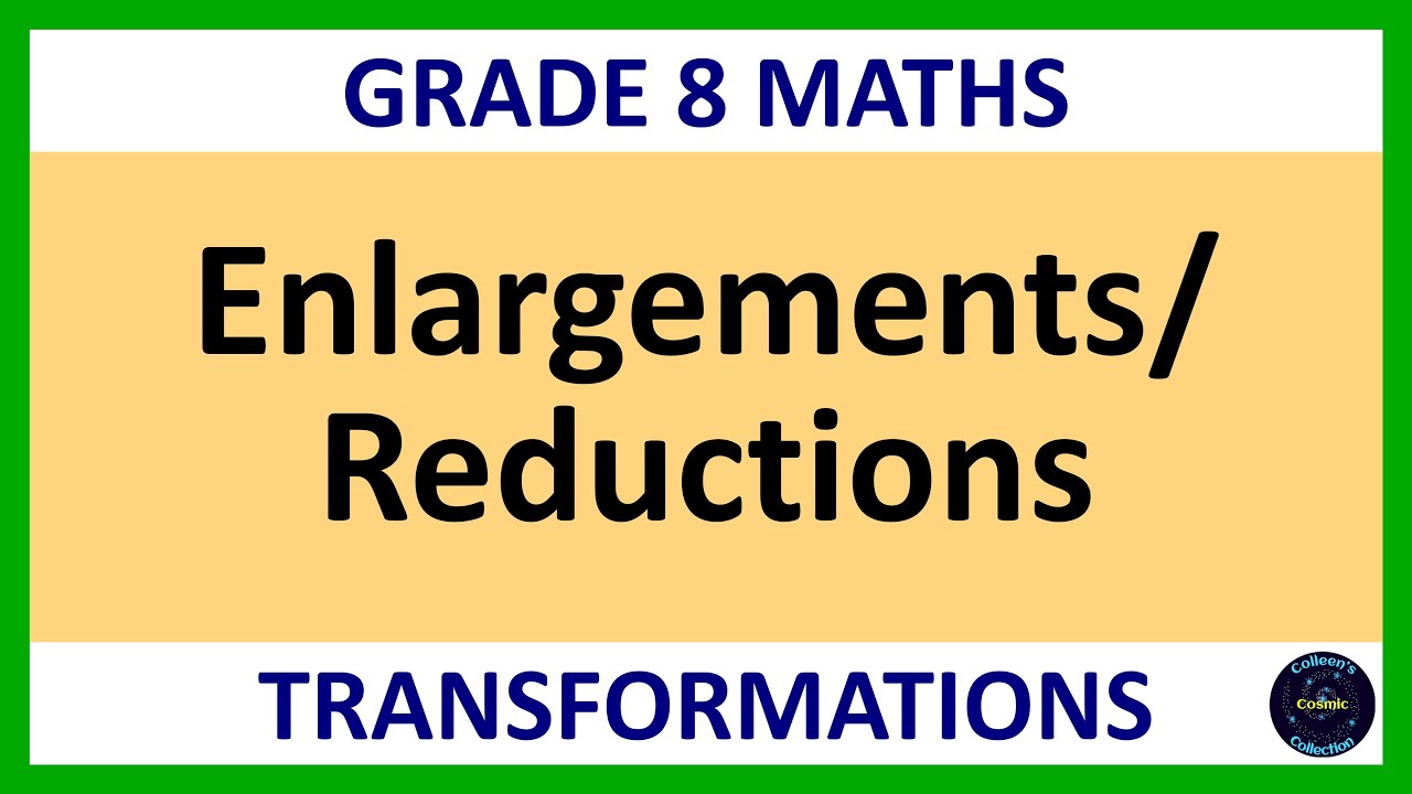 Grade 8 Maths Term 4 Lesson 11   Enlargement and Reduction transformations