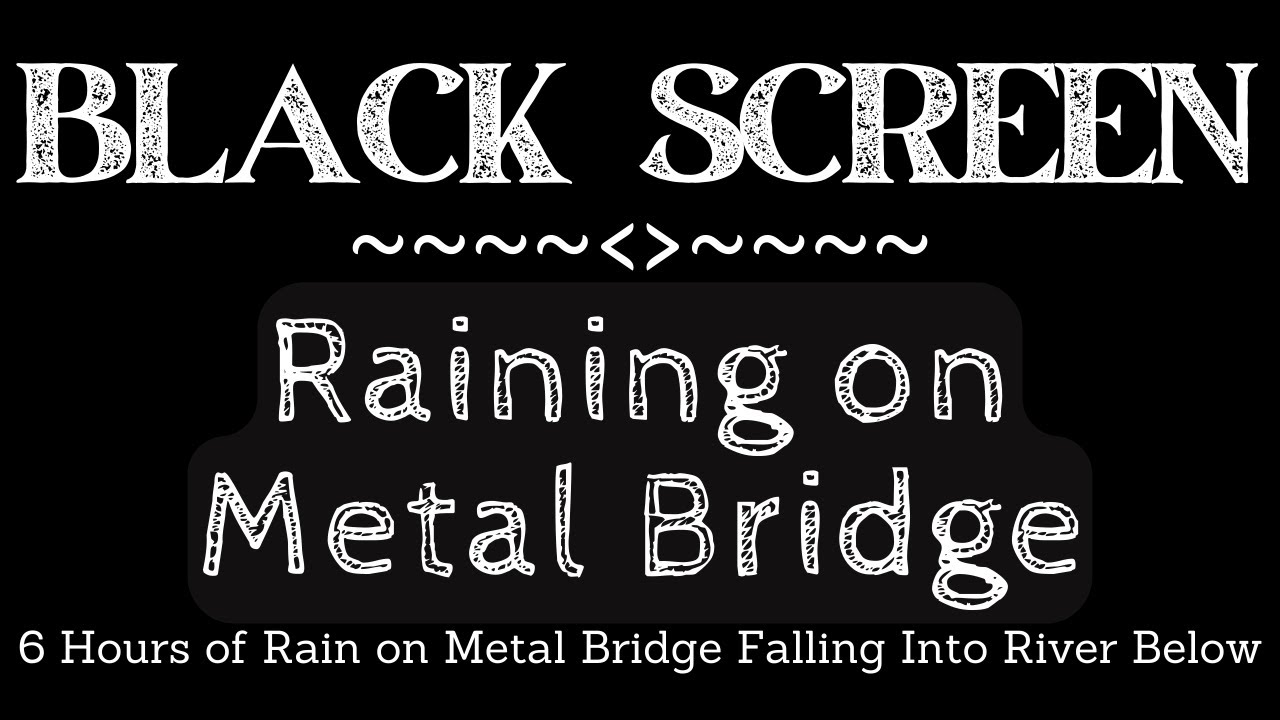 Black Screen :: 6 Hours of Heavy Rain :: Falling on Metal Bridge