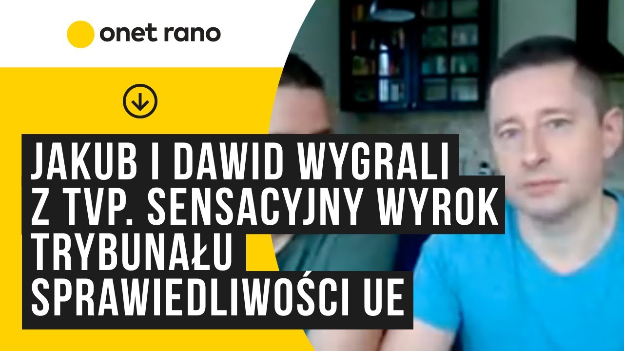 Jakub i Dawid wygrali z TVP! Sensacyjny wyrok Trybunału Sprawiedliwości UE