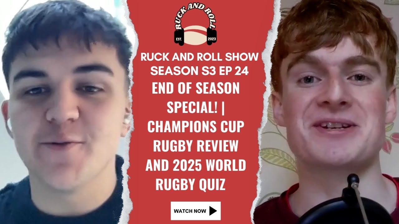 END OF THE SEASON SPECIAL! | Champions Cup Review and 2025 Rugby  Quiz | S3 EP24