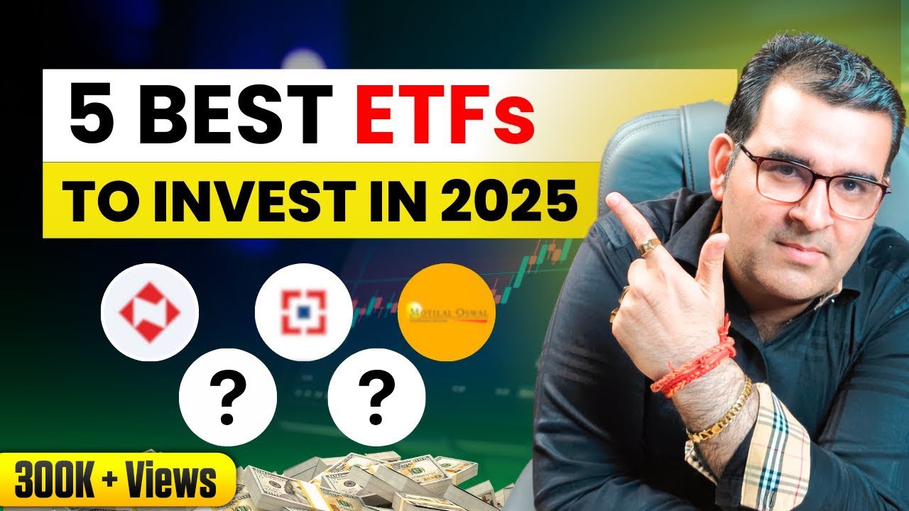 5 Best ETFs for Long-Term Wealth in 2025 | ETF Masterclass | Sanjay Kathuria
