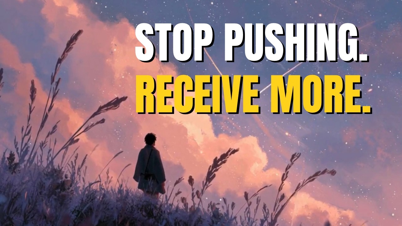 The Universe Moves When You Stop Pushing (Let Go & Watch Miracles Appear)