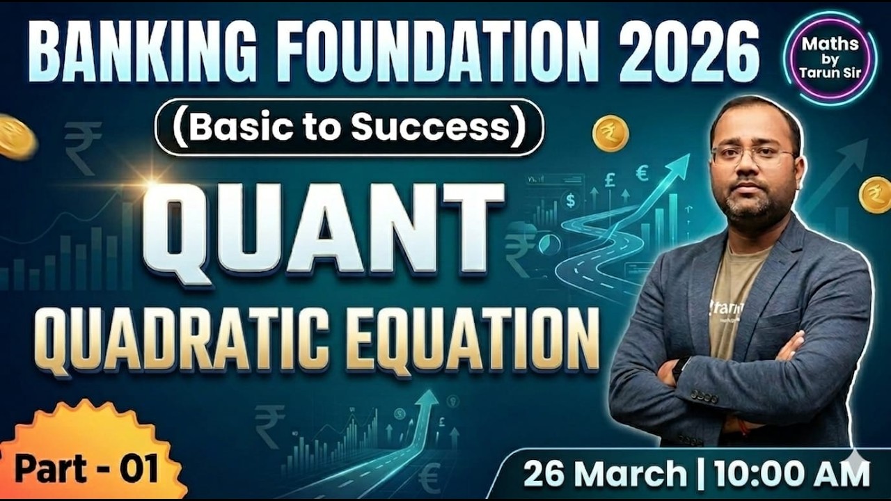 Quadratic Equation for Banking Exams 2026 | Basic to Success | Part 01 | Maths by Tarun Sir