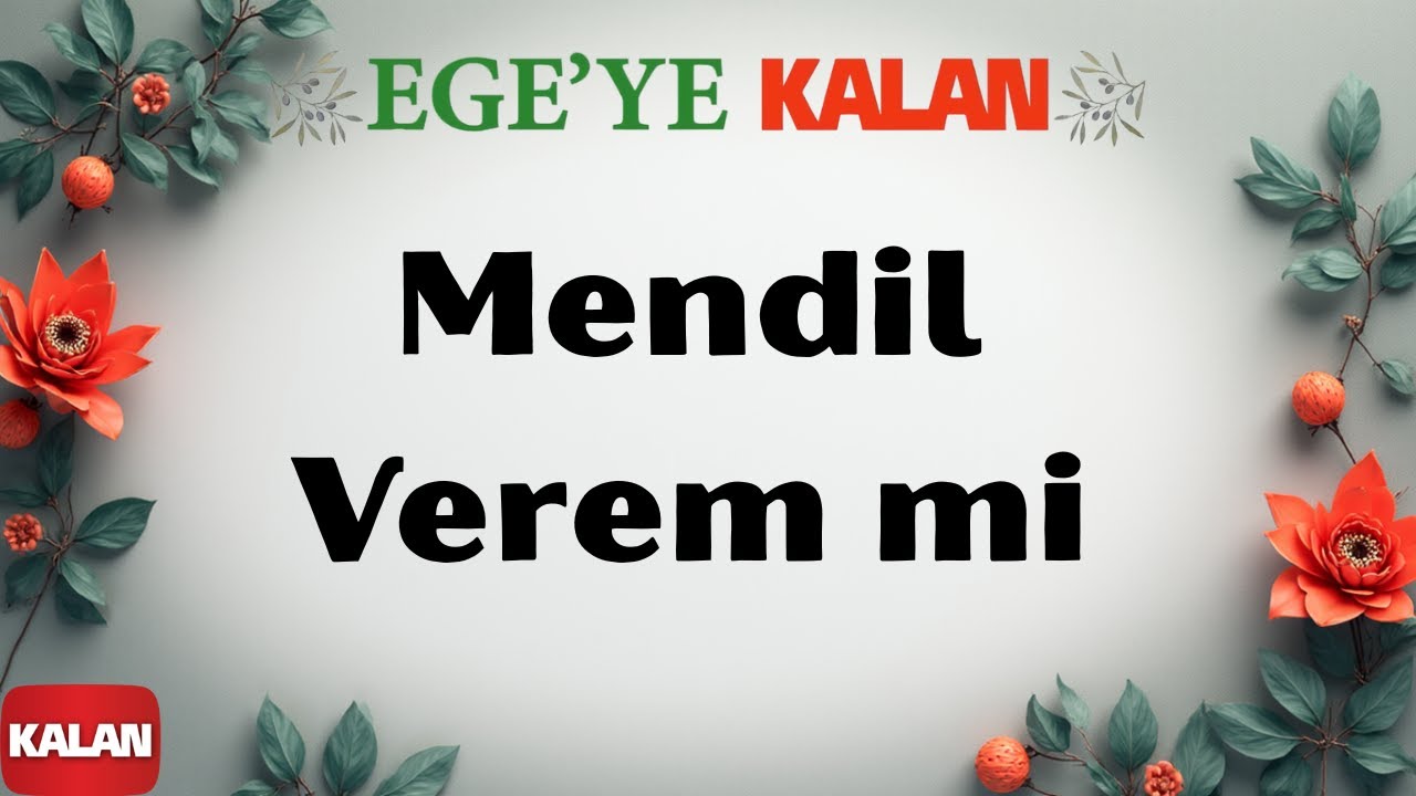 Ceren Gültekin - Mendil Verem mi I Ege'ye Kalan © 2015 Kalan Müzik