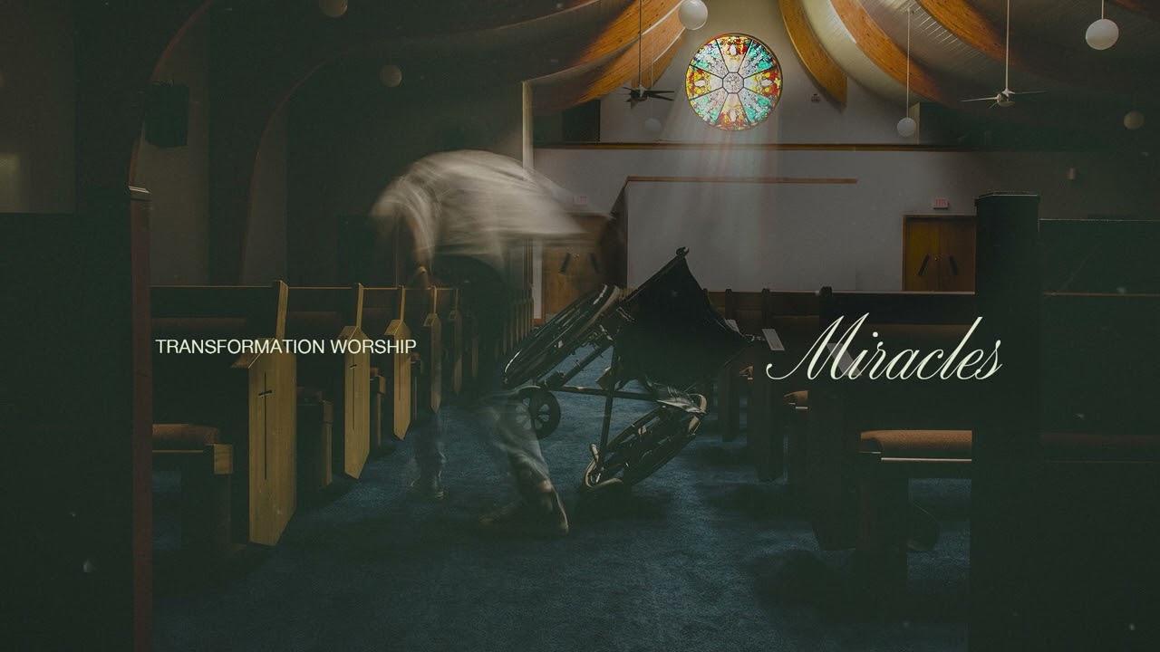 Miracles - Transformation Worship (Official Audio)