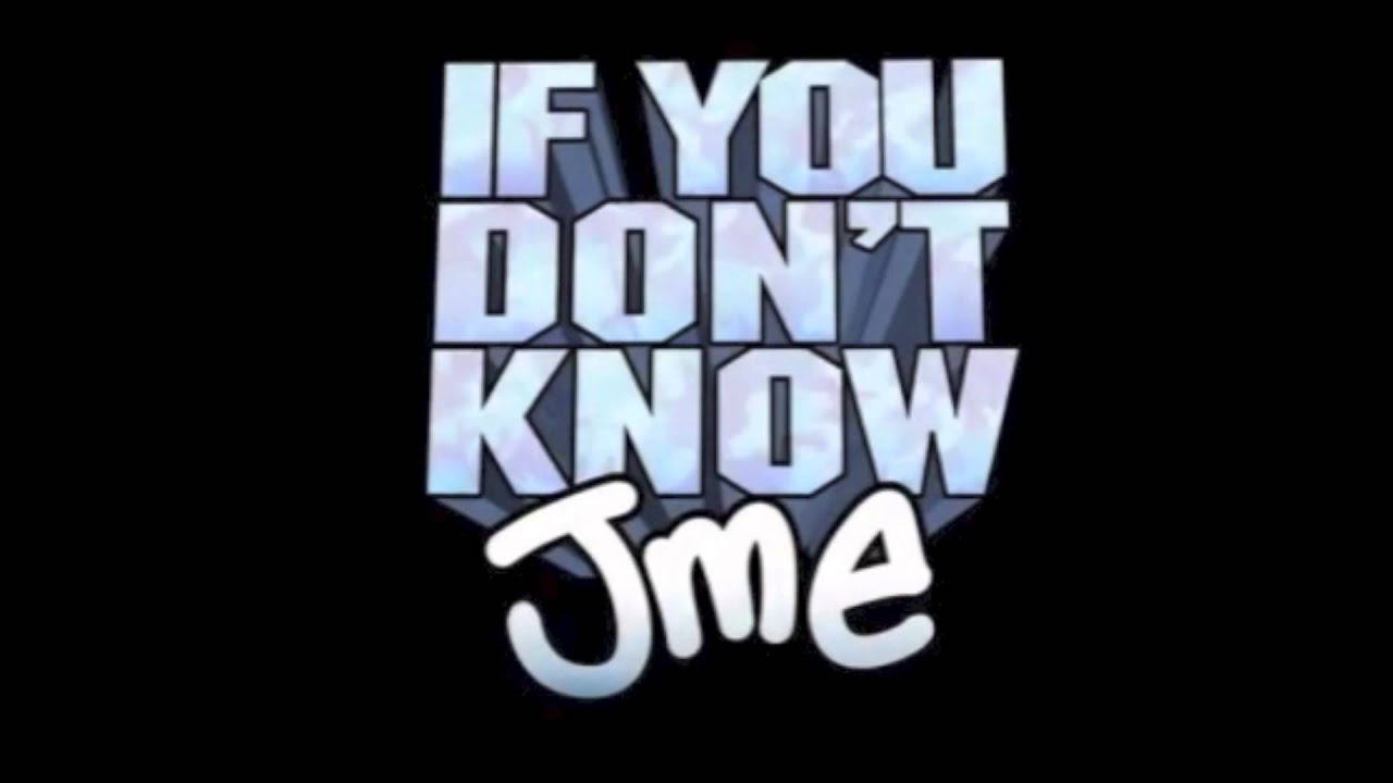 JME - If You Don't Know (ACAPELLA)