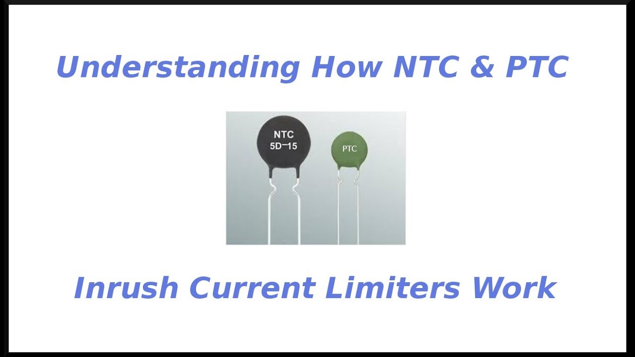 Understanding How NTC & PTC Inrush Current Limiters Work