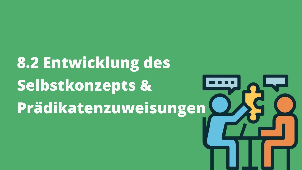 Motivation und Unterricht: 8.2 Entwicklung des Selbstkonzepts & Prädikatenzuweisungen