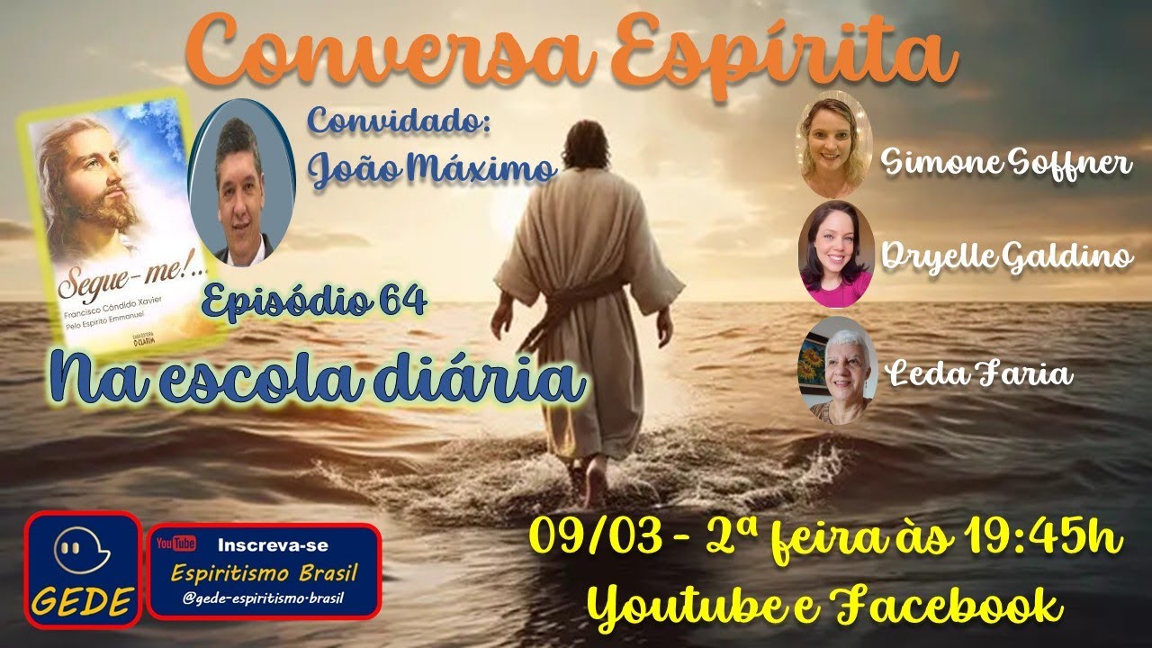 Conversa Espírita - Na escola diária - Episódio 64 - Segue-me
