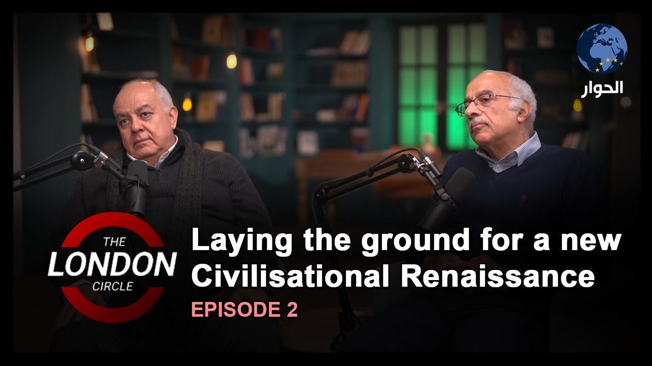 Episode 2 - Laying the ground for a new Civilisational Renaissance | The London Circle