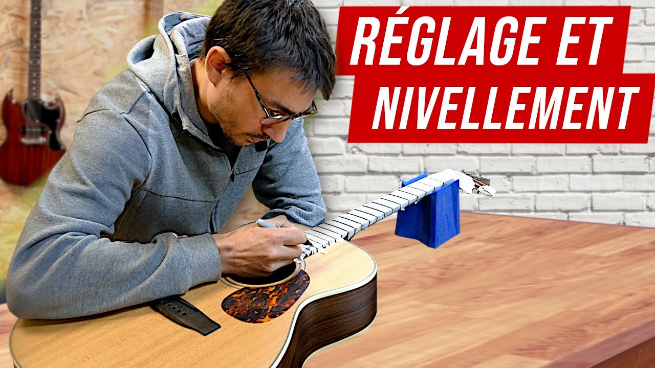 Comment Régler et Améliorer sa Guitare acoustique