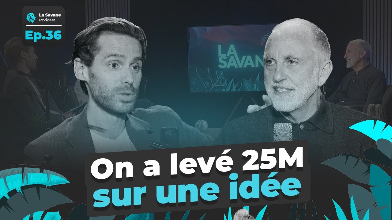 On a levé 25M sur une idée | La Savane Ep.36 avec Marc Berrebi