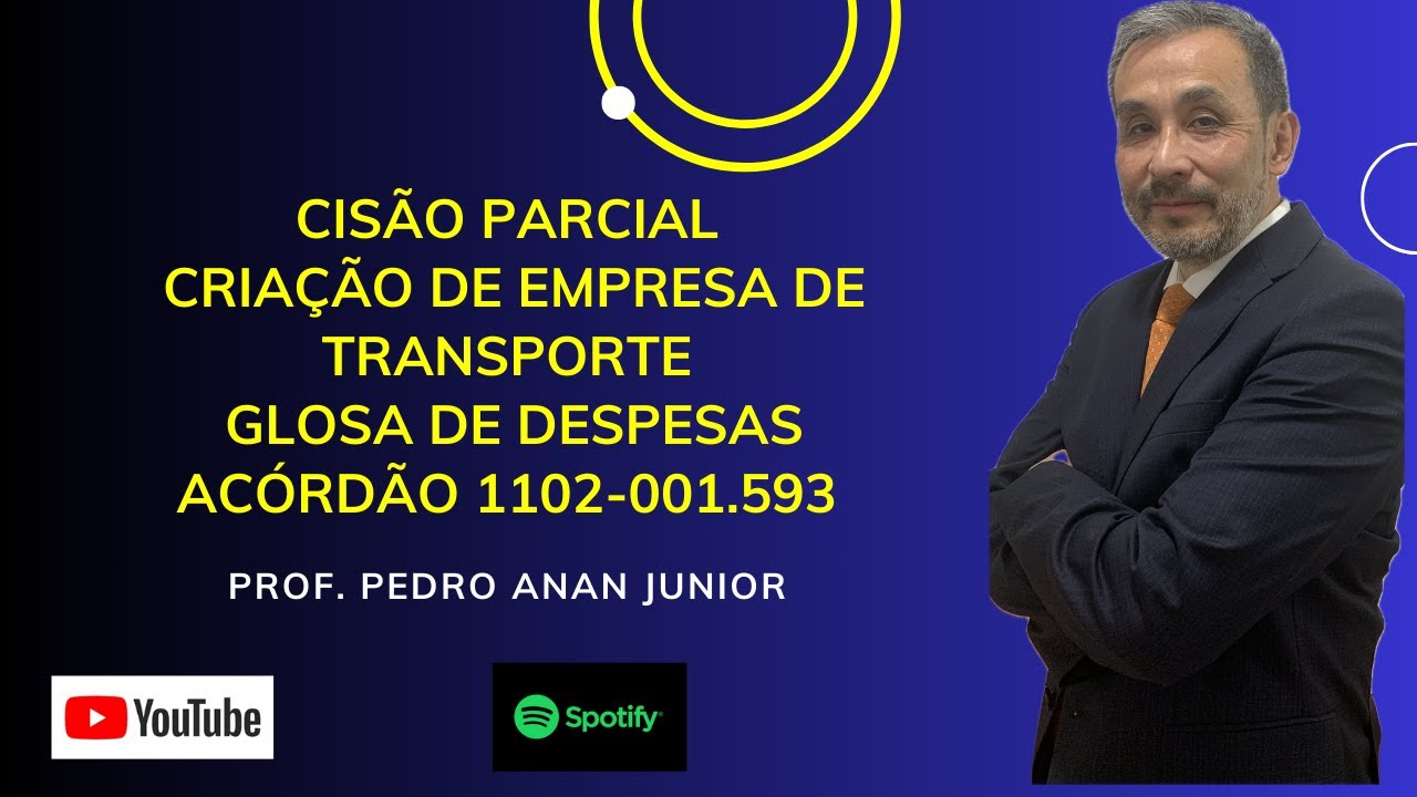 Cisão Parcial - Empresa de Transporte - Glosa Despesa - Acórdão CARF - 1102-001.593