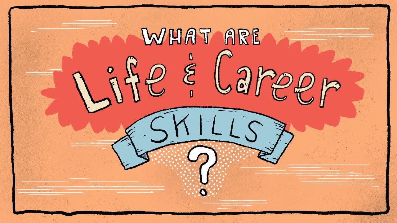 What are Life and Career Skills?