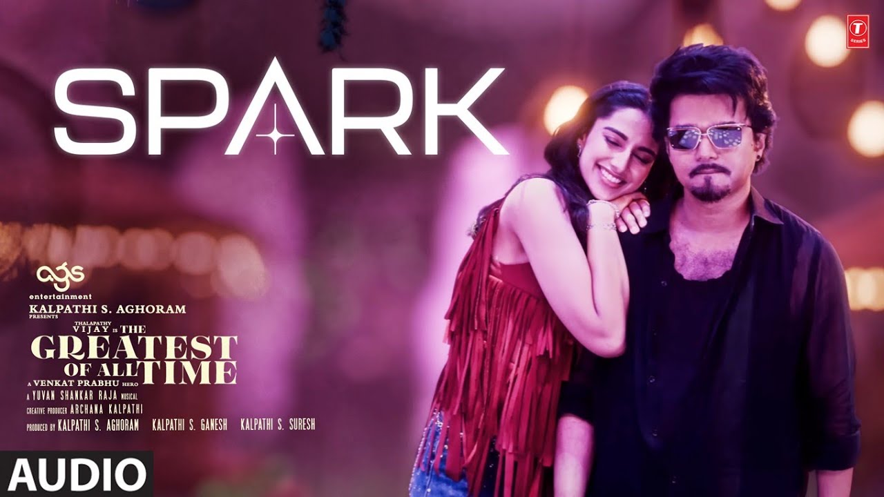 Spark Audio Song | The Greatest Of All Time | Thalapathy Vijay | Venkat Prabhu | Yuvan Shankar Raja