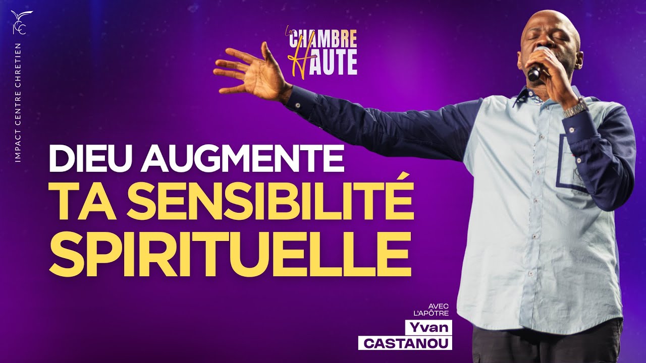 DIEU AUGMENTE TA SENSIBILITÉ SPIRITUELLE 🙏