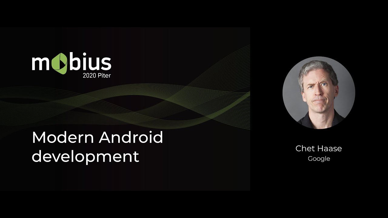 Chet Haase &mdash; Modern Android development