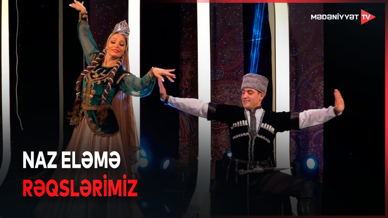 Naz eləmə | Rəqslərimiz