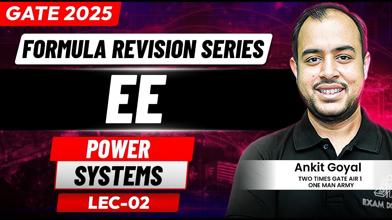 Power Systems - 02 | Formula Revision Series | EE | GATE 2025 | Ankit Goyal