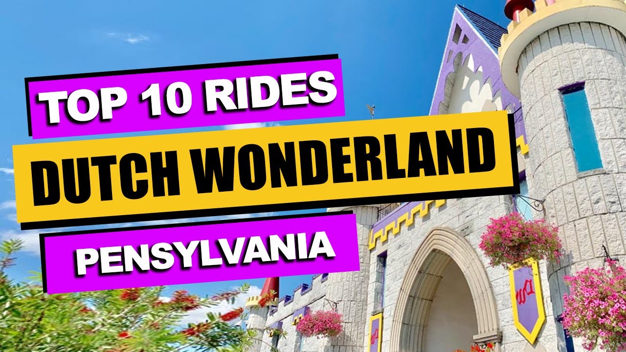 Top 10 BEST Rides at Dutch Wonderland (2023) | Lancaster, Pennsylvania