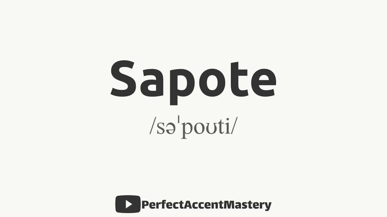How to Pronounce SAPOTE | Fruit Name | IPL | Definition | Perfect Accent Mastery