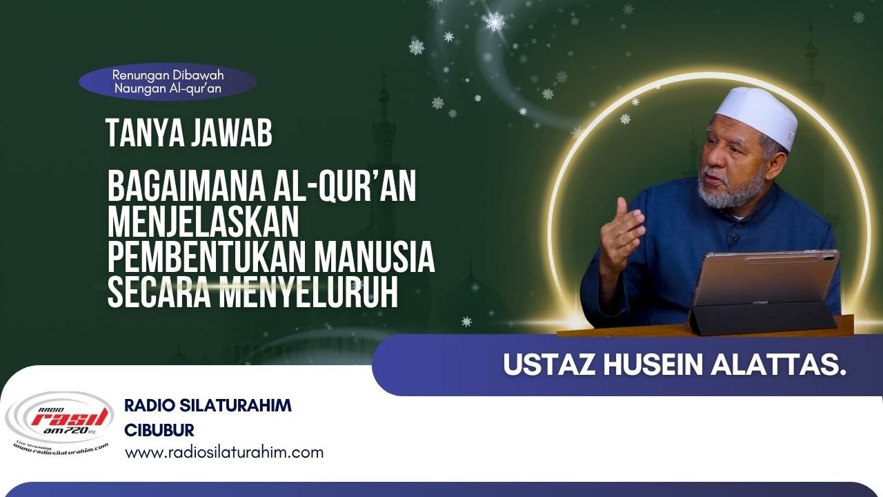 Renungan Dibawah Naungan Al'Qur'an || Ustaz Husein Alattas