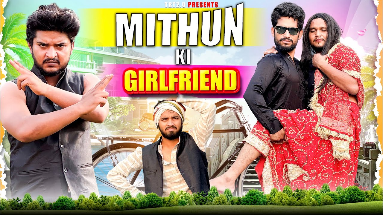 MITHUN KI GIRLFRIEND | TOP REAL TEAM | TRT