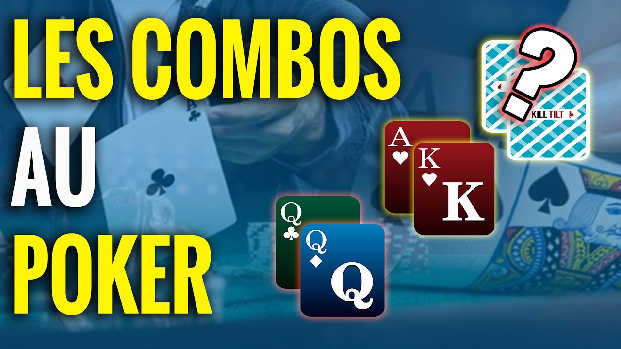 LES COMBOS AU POKER: Tout ce que vous devez savoir !