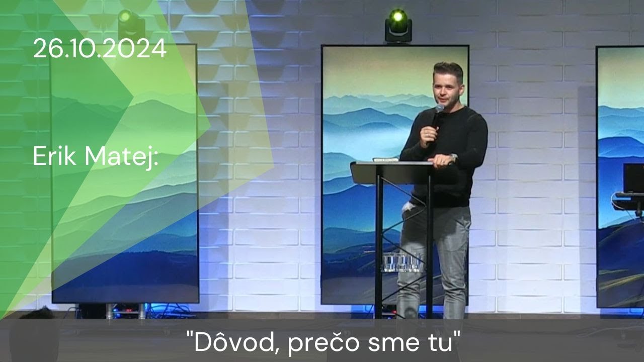 [26.10.2024] Erik Matej: Dôvod, prečo sme tu
