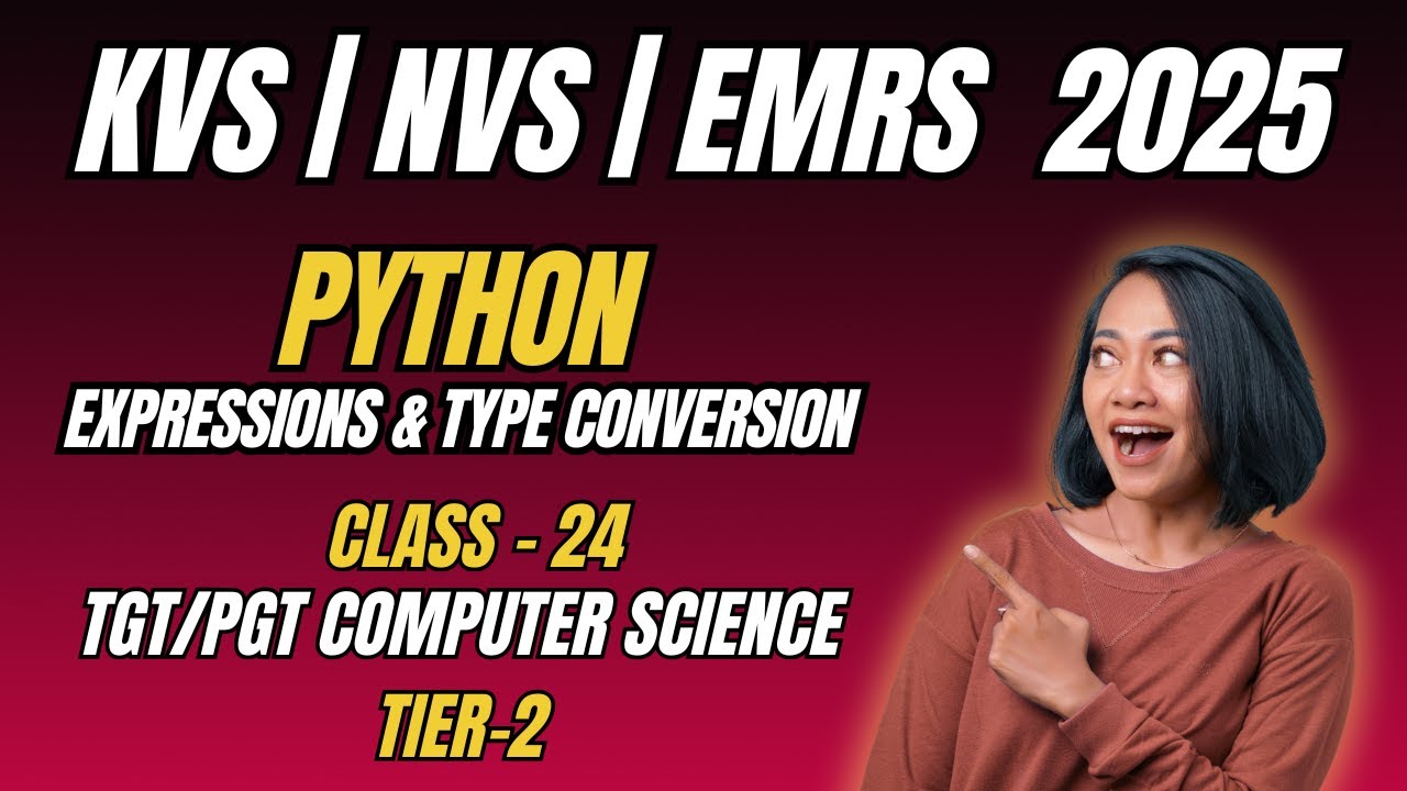 Class 24: Expressions & Type Conversion in Python | EMRS/KVS/NVS TGT PGT CS