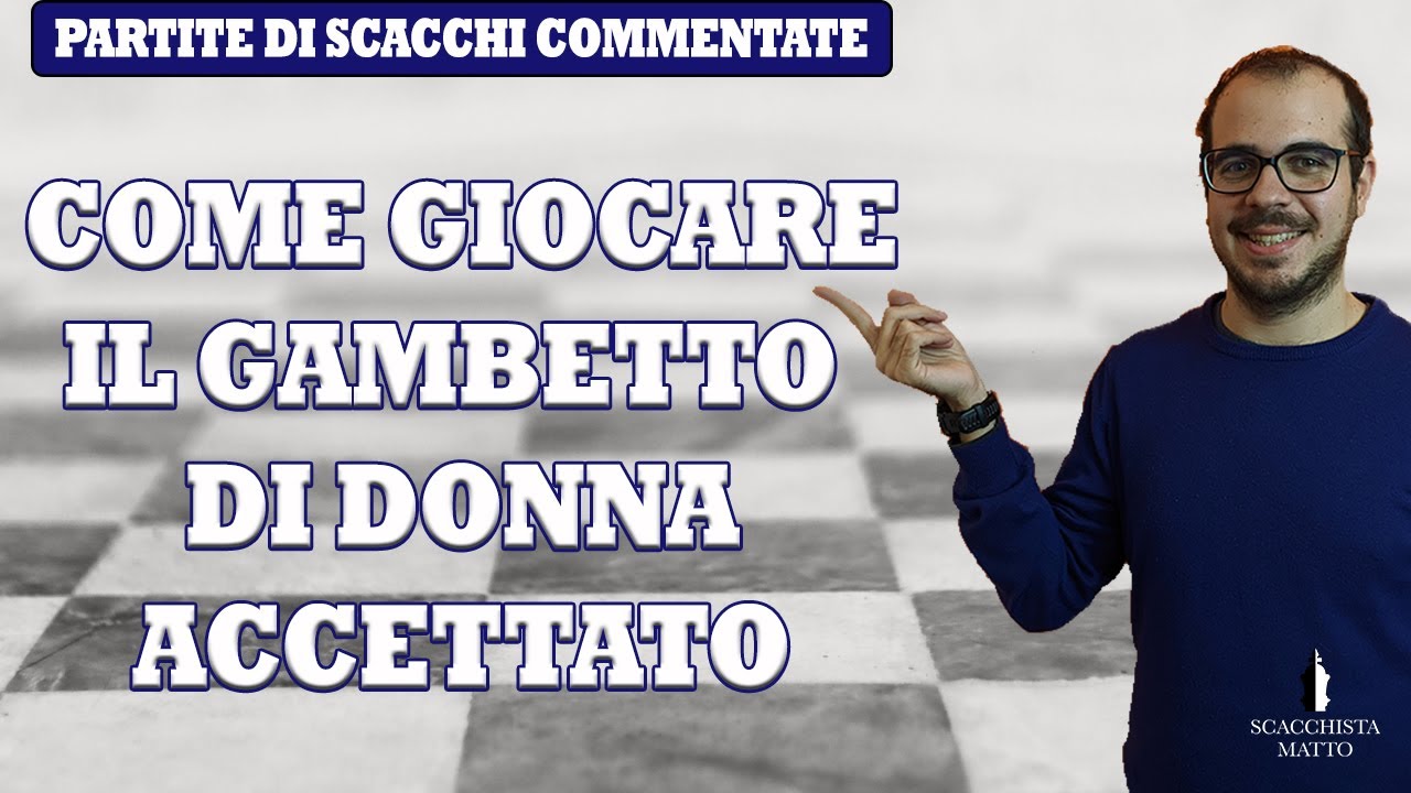 COME GIOCARE IL GAMBETTO DI DONNA ACCETTATO!