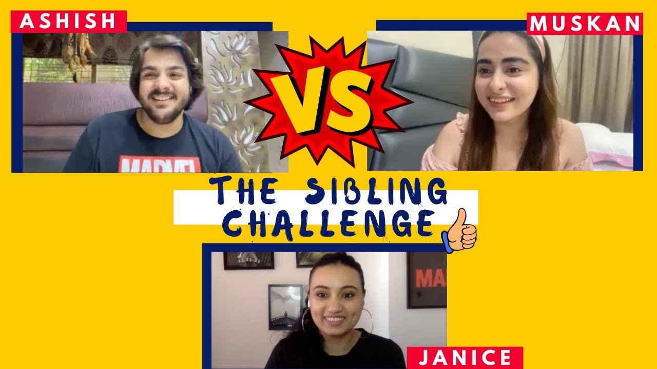 ​@ashishchanchlanivines&@MissMcBlush Siblings take the brother sister challenge!