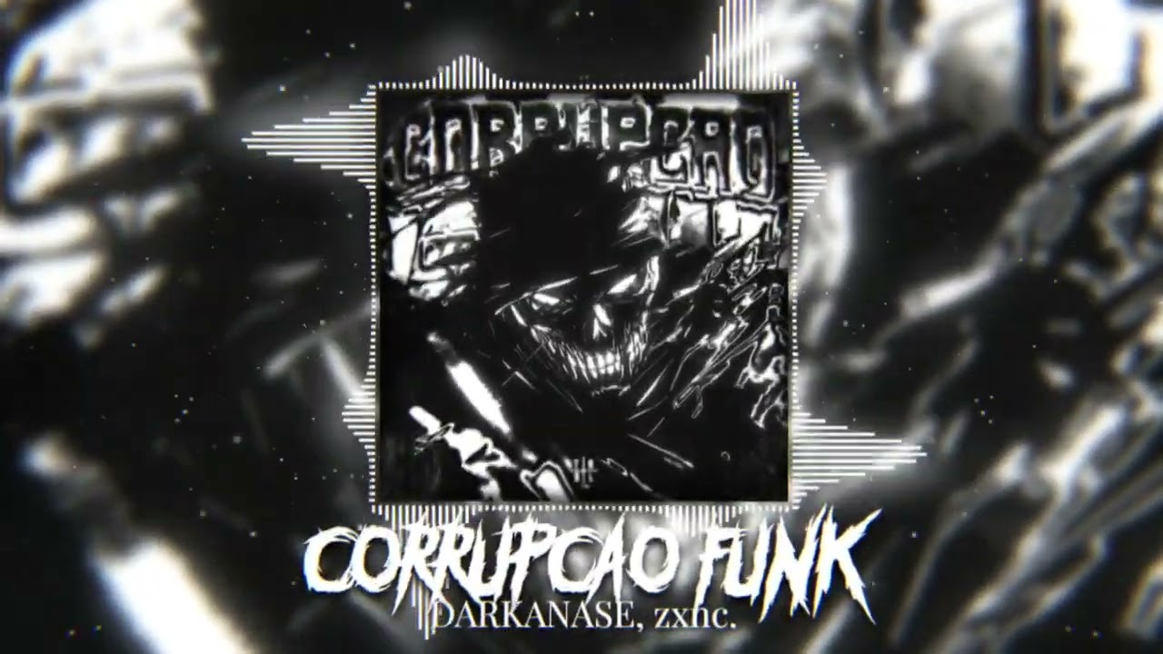 DARKANASE, zxnc. - CORRUP&Ccedil;&Atilde;O FUNK (Official Visualizer)