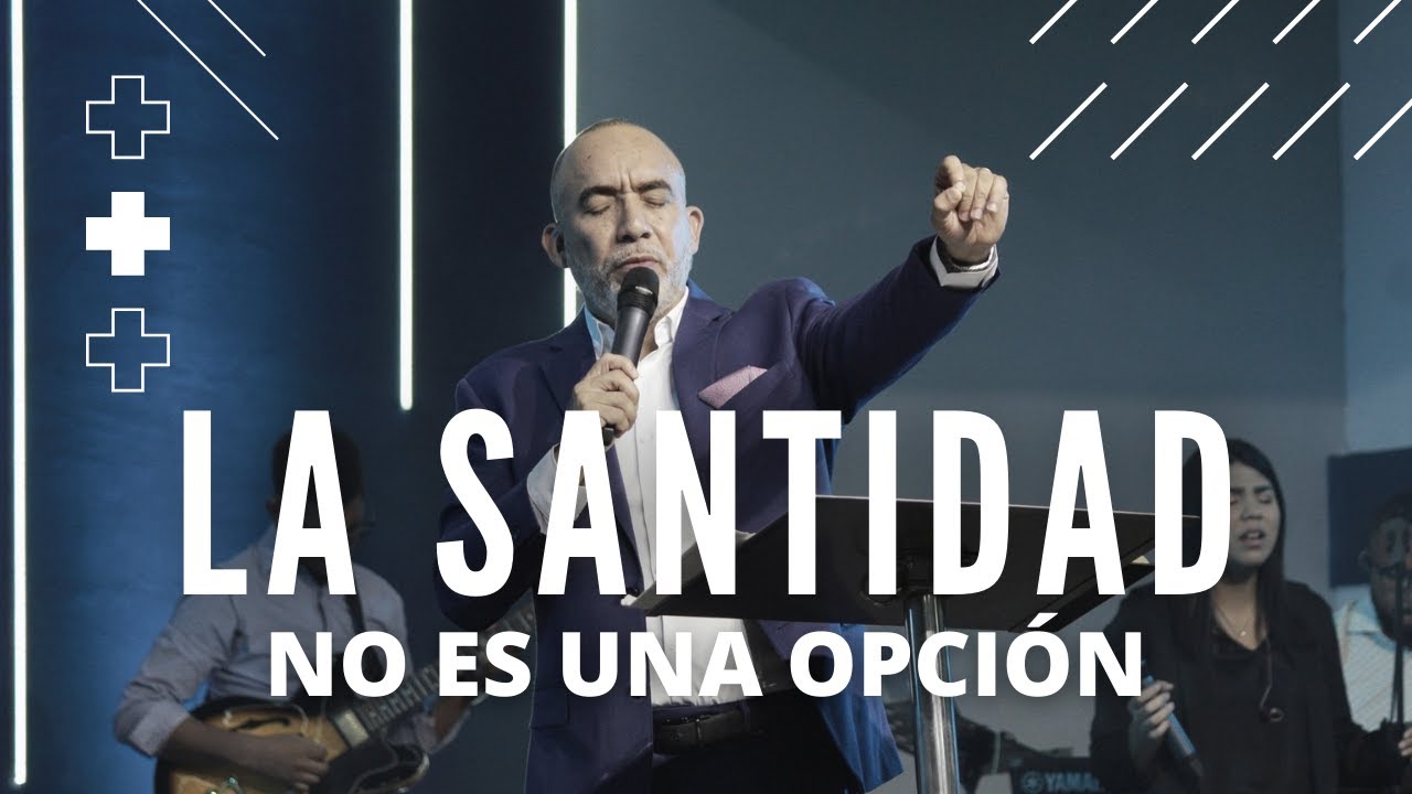 LA SANTIDAD NO ES UNA OPCION | PASTOR MANUEL BALLESTER
