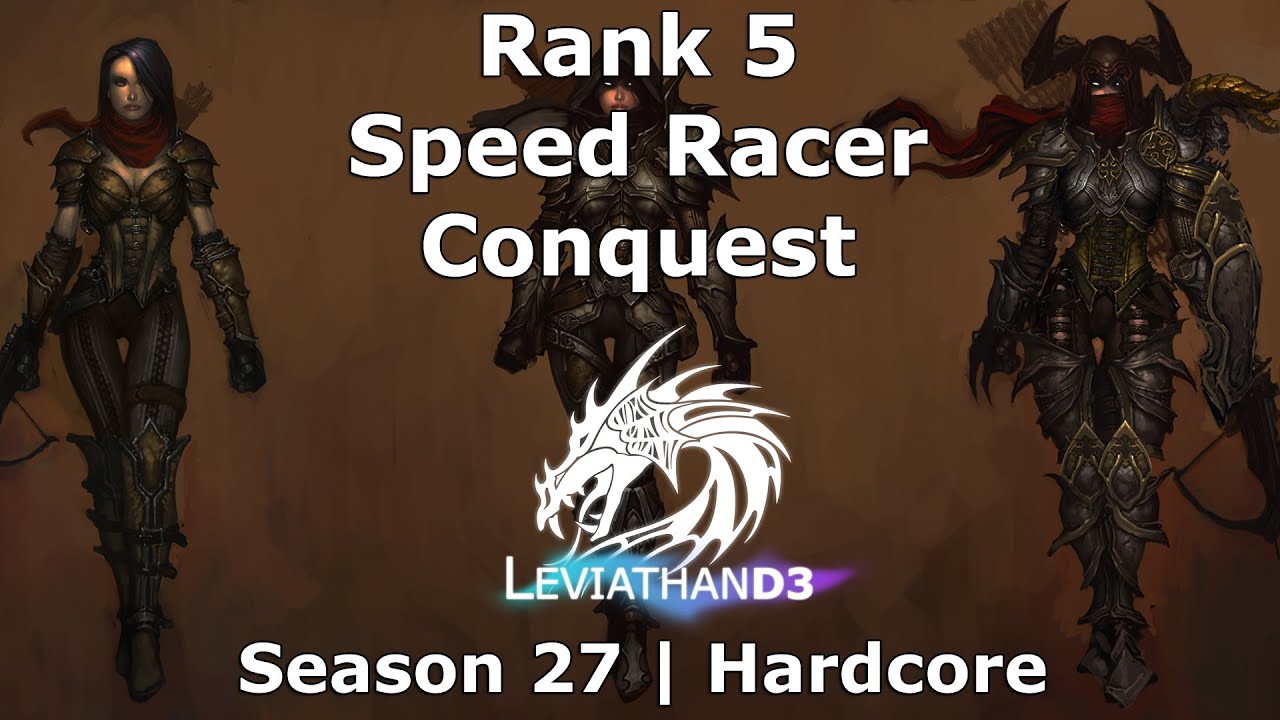 [Diablo 3] Rank 5 Speed Racer Conquest | Season 27 Patch 2.7.4 Hardcore