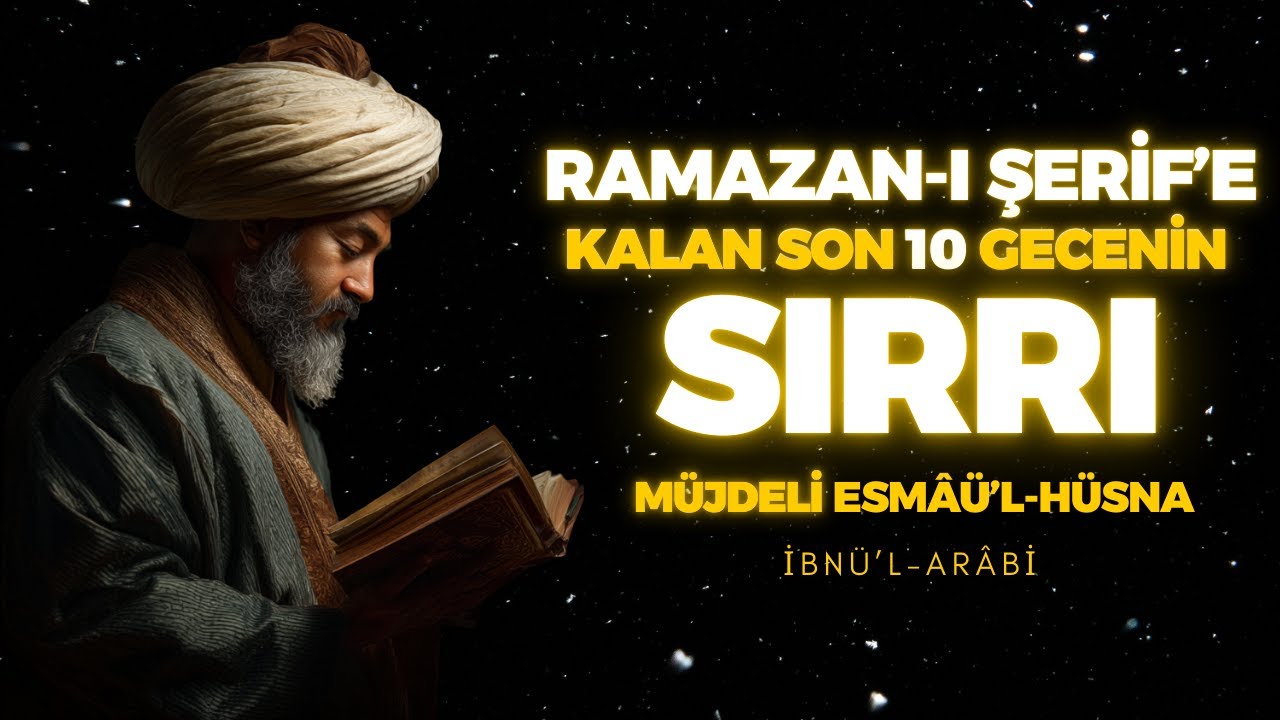 RAMAZAN I ŞERİF’E KALAN SON 10 GECENİN GİZLİ SIRRI VE BİLİNMEYEN ZENGİNLİK ZİKRİ | İBN ARABİ