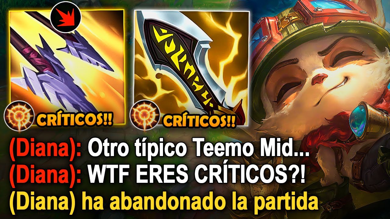 Teemo pero 100% críticos y cada básico derrite la vida del rival