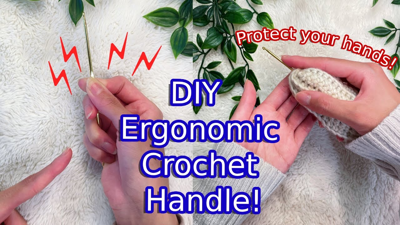DIY Ergonomic Crochet Handle! | How to Prevent Common Crochet Strain Injuries