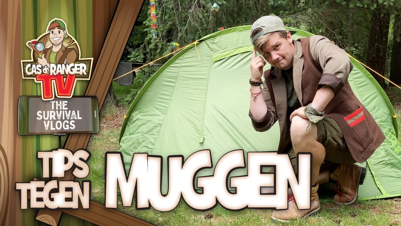 TIPS TEGEN MUGGEN - Cas De Ranger survival vlogs